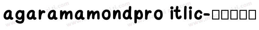 agaramamondpro itlic字体转换